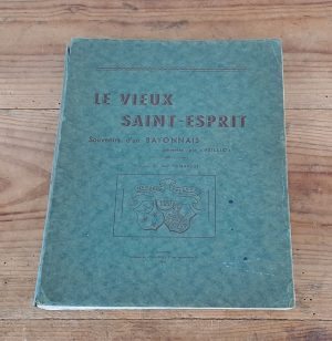 Le vieux Saint-Esprit  Souvenirs d'un bayonnais  Peillic